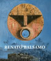 Renato Balsamo. 1937-2016. Ediz. illustrata di Daniele D'Anza edito da Marcora