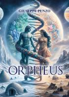 Orpheus di Giuseppe Punzo edito da Youcanprint