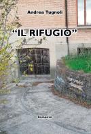 «Il rifugio» di Andrea Tugnoli edito da La Carmelina