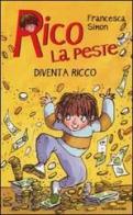 Rico la peste diventa ricco di Francesca Simon edito da Mondadori