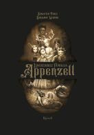L' incredibile famiglia Appenzell. Ediz. illustrata di Sébastien Perez, Benjamin Lacombe edito da Rizzoli