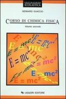 Corso di chimica fisica. Per gli Ist. Tecnici e per gli Ist. Professionali vol.2 di Gennaro Maria Guaccio edito da Liguori