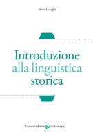 Introduzione alla linguistica storica di Silvia Luraghi edito da Carocci