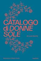 Catalogo di donne sole di Lucia Gaiotto edito da Hoppípolla Edizioni