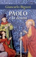 Paolo e la donna di Giancarlo Biguzzi edito da Paoline Editoriale Libri
