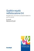 Qualità e equità nell'educazione 0-6 di Marianna Piccioli edito da Franco Angeli