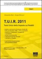 T.U.I.R. 2011. Testo Unico delle imposte sui redditi di Alessandro Blasi, Giorgio Minnucci edito da Maggioli Editore