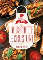 Bruschette e crostoni edito da Demetra