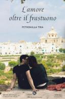 L' amore oltre il frastuono di Petronilla Tria edito da Kimerik