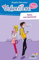 Tazio, non lasciarmi! di Angelo Petrosino edito da Piemme