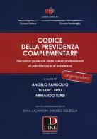 Codice della previdenza complementare. Disciplina generale delle casse professionali di previdenza e di assistenza edito da Dike Giuridica