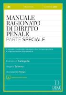 Manuale ragionato di diritto penale. Parte speciale di Francesco Caringella, Angelo Salerno, Alessandro Trinci edito da Dike Giuridica