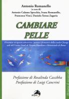 Cambiare pelle. Diventare terapeuta attraverso i percorsi formativi della scuola Change sede del Centro Studi di Terapia Familiare e Relazionale di Roma edito da Alpes Italia