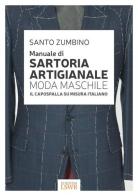 Manuale di sartoria artigianale moda maschile. Il capospalla su misura italiano di Santo Zumbino edito da Edizioni LSWR