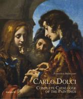 Carlo Dolci. Complete catalogue of the paintings di Francesca Baldassari edito da Centro Di