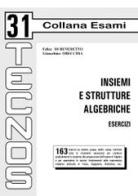 Insiemi e strutture algebriche. Esercizi di Felice Di Benedetto, Gioacchino Orecchia edito da Tecnos