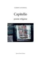 Capitello. Poesie religiose di Gilberto Antonioli edito da Quinta Parete