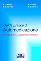 Guida pratica di automedicazione edito da MB Edizioni (Roma)