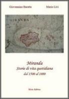 Miranda. Storie di vita quotidiana dal 1500 al 1800 di Giovannino Baratta, Mario Livi edito da Kion