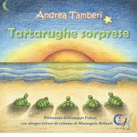 Tartarughe sorprese di Andrea Tamberi edito da C'era una Volta
