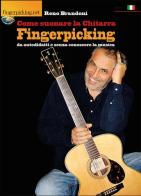 Come suonare la chitarra fingerpicking da autodidatti e senza conoscere la musica di Reno Brandoni edito da Fingerpicking.net
