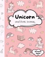 Unicorn. Gratitude journal di Victoria Joyce edito da Youcanprint
