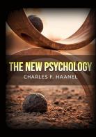 The new psychology di Charles Haanel edito da StreetLib