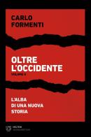 Oltre l'occidente vol. 2 di Carlo Formenti edito da Meltemi