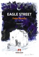 Eagle street di Fabio Bavetta edito da Armando Editore