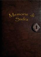 Memorie di Sadra di Ingrid Ippoliti edito da Youcanprint