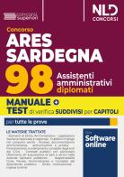 ARES Sardegna. Concorso per 98 assistenti amministrativi 2024. Con software di simulazione edito da Nld Concorsi