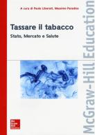Tassare il tabacco. Stato, mercato e salute edito da McGraw-Hill Education