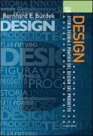 Design. Storia, teoria e pratica del design del prodotto di Bernhard E. Burdek edito da Gangemi Editore