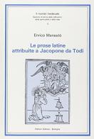 Le prose latine attribuite a Jacopone da Todi di Enrico Menestò edito da Pàtron