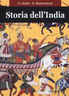 Storia dell'India di Hermann Kulke, Dietmar Rothermund edito da Odoya