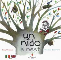 Un nido. Ediz. italiana e inglese di Elisa Vincenzi edito da Il Ciliegio