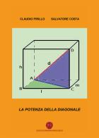 La potenza della diagonale di Claudio Pirillo, Salvatore Costa edito da Nuova Prhomos