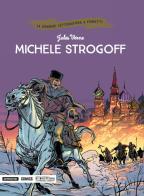 Michele Strogoff di Jules Verne, Frédéric Brémaud, Daniele Caluri edito da Mondadori Comics