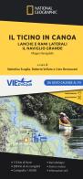 Il Ticino in canoa. Lanche e rami laterali, il Naviglio Grande edito da Libreria Geografica