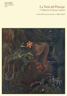 La virtù del principe. L'allegoria di Jacopo Ligozzi. Ediz. illustrata di Francesca De Luca, Marta Onali edito da Centro Di