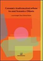 Consumi e trasformazioni urbane tra anni Sessanta e Ottanta edito da Bononia University Press