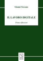 Il lavoro digitale. Prime riflessioni di Gianni Toscano edito da EDAS