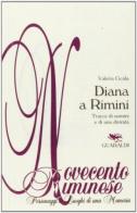 Diana a Rimini. Tracce di uomini e di una divinità di Valeria Cicala edito da Guaraldi