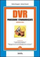 DVR procedure standardizzate imprese edili. Con Contenuto digitale per download e accesso on line di Stefano Bergagnin, Barbara Pareschi edito da Grafill