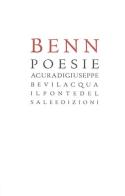Poesie. Testo tedesco a fronte di Gottfried Benn edito da Il Ponte del Sale