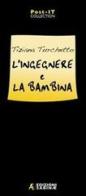 L' ingegnere e la bambina di Tiziana Turchetto edito da Edizioni Sabinae