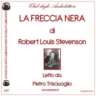 La freccia nera letto da Pietro Trisciuoglio. Audiolibro. CD Audio formato MP3. Ediz. integrale di Robert Louis Stevenson edito da Club degli Audiolettori