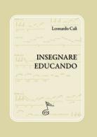 Insegnare educando di Leonardo Calì edito da GDE Edizioni Musicali