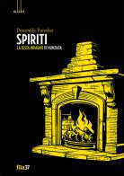 Spiriti. La sesta indagine di Nunziata di Donatella Paradisi edito da Fila 37