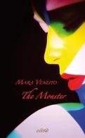 The monster di Mara Venuto edito da Edita Casa Editrice & Librari